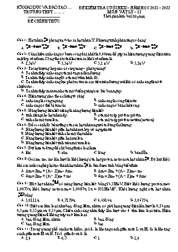 Đề kiểm tra cuối học kì 2 môn Vật lí Lớp 12 - Năm học 2021-2022 (Có đáp án)