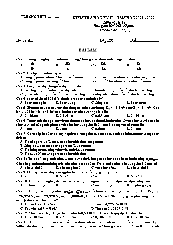 Kiểm tra học kì 2 môn Vật lí Lớp 12 - Đề 2 - Năm học 2021-2022 (Có đáp án)
