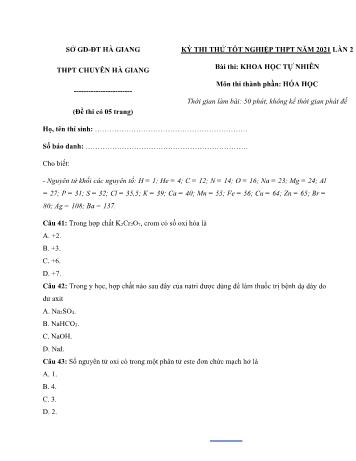 Đề thi thử Tốt nghiệp THPT Quốc gia bài thi Khoa học tự nhiên (Lần 2) - Môn Hóa học - Năm học 2021 - Trường THPT chuyên Hà Giang (Có đáp án)