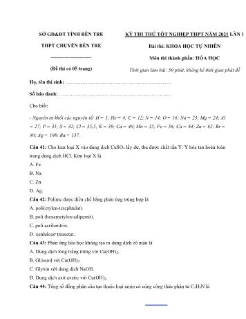 Đề thi thử Tốt nghiệp THPT Quốc gia bài thi Khoa học tự nhiên (Lần 1) - Môn Hóa học - Năm học 2021 - Trường THPT chuyên Bến Tre (Có đáp án)