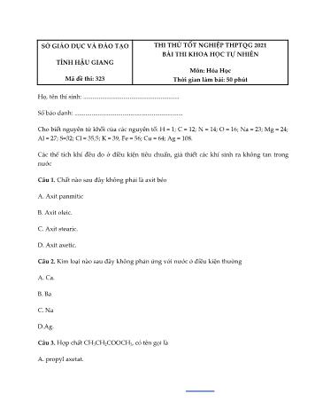 Đề thi thử Tốt nghiệp THPT Quốc gia bài thi Khoa học tự nhiên - Môn Hóa học - Mã đề 323 - Năm học 2021 - Sở GD&ĐT Hậu Giang