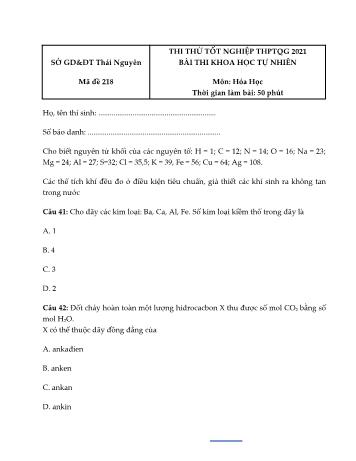 Đề thi thử Tốt nghiệp THPT Quốc gia bài thi Khoa học tự nhiên - Môn Hóa học - Mã đề 218 - Năm học 2021 - Sở GD&ĐT Thái Nguyên