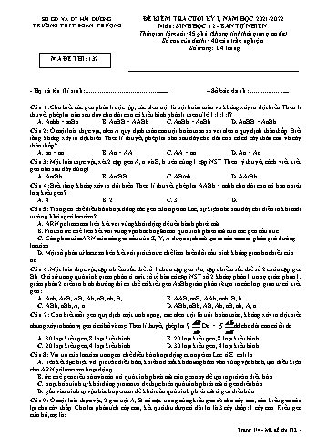 Đề kiểm tra cuối kì 1 Sinh học Lớp 12 - Mã đề 132 - Năm học 2021-2022 - Trường THPT Đoàn Thượng